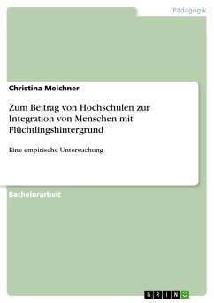 Zum Beitrag von Hochschulen zur Integration von Menschen mit Flüchtlingshintergrund (eBook, PDF)