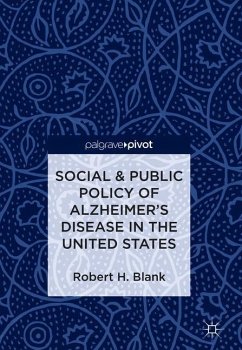 Social & Public Policy of Alzheimer's Disease in the United States - Blank, Robert H.