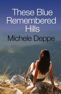 These Blue Remembered Hills - Deppe, Michele