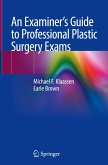 An Examiner¿s Guide to Professional Plastic Surgery Exams