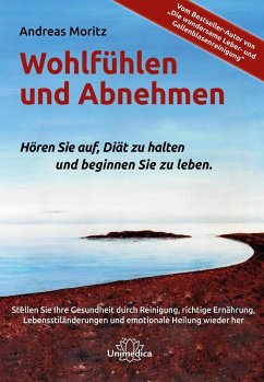 Wohlfühlen und Abnehmen (eBook, ePUB) - Moritz, Andreas