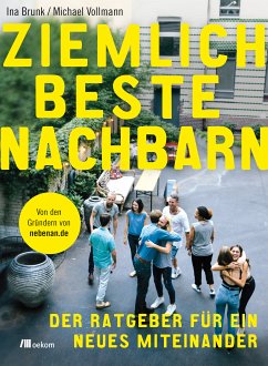 Ziemlich beste Nachbarn (eBook, PDF) - Brunk, Ina; Vollmann, Michael