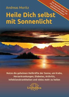 Heile dich selbst mit Sonnenlicht (eBook, ePUB) - Moritz, Andreas