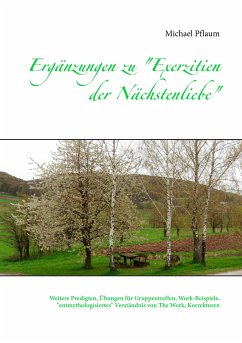 Ergänzungen zu "Exerzitien der Nächstenliebe" (eBook, ePUB)