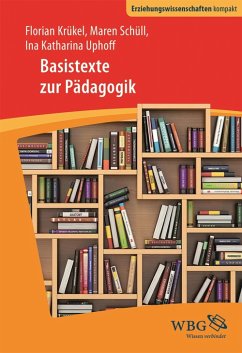 Basistexte Pädagogik (eBook, ePUB) - Uphoff, Ina Katharina; Schüll, Maren; Krückel, Florian