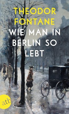 Wie man in Berlin so lebt (eBook, ePUB) - Fontane, Theodor