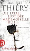 Die fatale Lust der Mademoiselle Julie (eBook, ePUB)