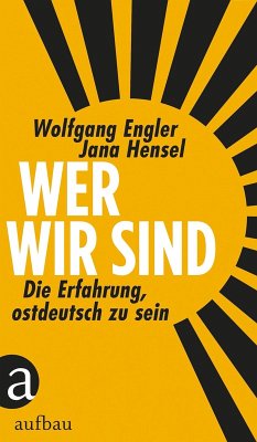 Wer wir sind (eBook, ePUB) - Hensel, Jana; Engler, Wolfgang