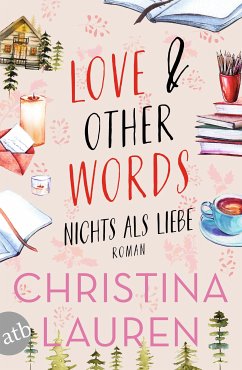 Love And Other Words - Nichts als Liebe (eBook, ePUB) - Lauren, Christina