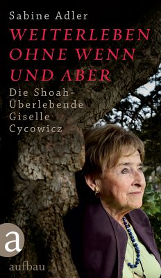 Weiterleben ohne Wenn und Aber (eBook, ePUB) - Adler, Sabine