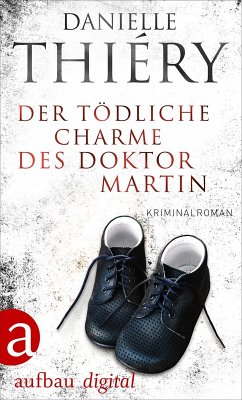 Der tödliche Charme des Doktor Martin (eBook, ePUB) - Thiéry, Danielle