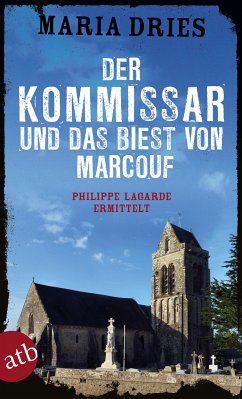 Der Kommissar und das Biest von Marcouf / Philippe Lagarde ermittelt Bd.9 (eBook, ePUB) - Dries, Maria
