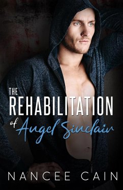 The Rehabilitation of Angel Sinclair (Pine Bluff, #3) (eBook, ePUB) - Cain, Nancee