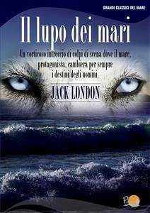 Il lupo dei mari (eBook, ePUB) - London, Jack