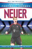 Ultimate Football Heroes: Neuer (Super Stoppers 9) (eBook, ePUB) Ultimate Football Heroes: Neuer (Super Stoppers 9) (eBook, ePUB)