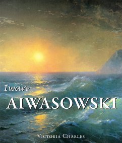 Iwan Aiwasowski und die Wasserlandschaft in der russischen Malerei (eBook, ePUB) - Charles, Victoria
