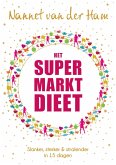 Het SuperMarktDieet (eBook, ePUB) Het SuperMarktDieet (eBook, ePUB)