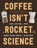 Coffee Isn't Rocket Science (eBook, ePUB)