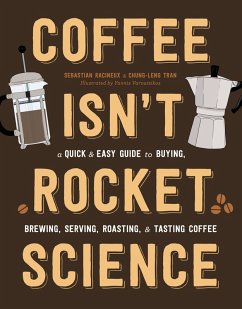 Coffee Isn't Rocket Science (eBook, ePUB) - Racineux, Sebastien; Tran, Chung-Leng