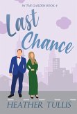 Last Chance (In The Garden, #4) (eBook, ePUB)