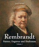 Rembrandt - Painter, Engraver and Draftsman - Volume 2 (eBook, ePUB)