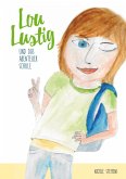 Lou Lustig und das Abenteuer Schule (eBook, ePUB) Lou Lustig und das Abenteuer Schule (eBook, ePUB)