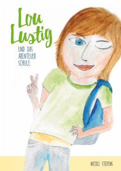Lou Lustig und das Abenteuer Schule (eBook, ePUB)