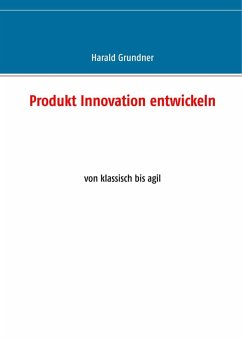 Produkt Innovation entwickeln (eBook, ePUB) - Grundner, Harald