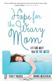 Hope for the Weary Mom (eBook, ePUB)