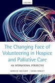 The Changing Face of Volunteering in Hospice and Palliative Care (eBook, ePUB)