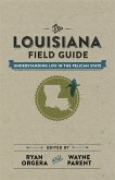 The Louisiana Field Guide (eBook, ePUB)