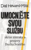 Umocnete svou sluzbu skrze zázraky a projevy Ducha Svatého (eBook, ePUB)