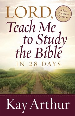 Lord, Teach Me to Study the Bible in 28 Days (eBook, ePUB) - Kay Arthur