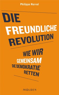 Die freundliche Revolution (eBook, ePUB) - Narval, Philippe