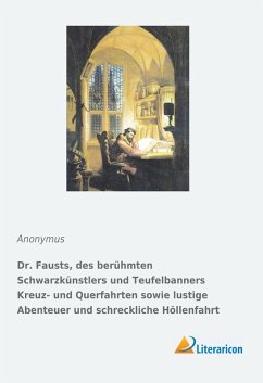 Cover Dr. Fausts, des berühmten Schwarzkünstlers und Teufelbanners Kreuz- und Querfahrten sowie lustige Abenteuer und schreckliche Höllenfahrt