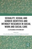 Sexuality, Sexual and Gender Identities and Intimacy Research in Social Work and Social Care (eBook, ePUB)