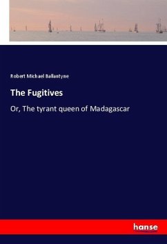 The Fugitives - Ballantyne, Robert Michael