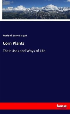 Corn Plants - Sargent, Frederick Leroy