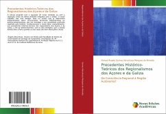 Precedentes Histórico-Teóricos dos Regionalismos dos Açores e da Galiza - Gomes Abrunhosa Marques de Almeida, Manuel Ângelo