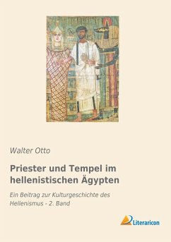 Priester und Tempel im hellenistischen Ägypten - Otto, Walter