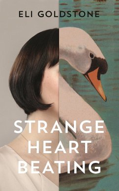 Strange Heart Beating (eBook, ePUB) - Goldstone, Eli
