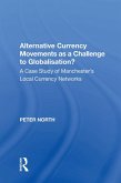 Alternative Currency Movements as a Challenge to Globalisation? (eBook, ePUB)