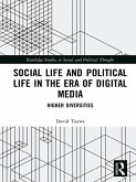 Social Life and Political Life in the Era of Digital Media (eBook, ePUB)