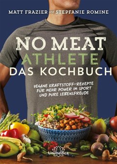 No Meat Athlete - Das Kochbuch (eBook, ePUB) - Frazier, Matt; Romine, Stepfanie