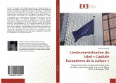 L'instrumentalisation du label « Capitale Européenne de la culture »