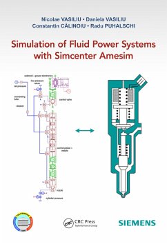 Simulation of Fluid Power Systems with Simcenter Amesim (eBook, ePUB) - Vasiliu, Nicolae; Vasiliu, Daniela; Calinoiu, Constantin; Puhalschi, Radu
