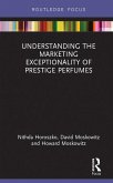 Understanding the Marketing Exceptionality of Prestige Perfumes (eBook, ePUB)