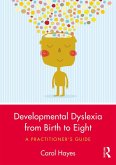 Developmental Dyslexia from Birth to Eight (eBook, ePUB)
