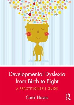 Developmental Dyslexia from Birth to Eight (eBook, ePUB) - Hayes, Carol