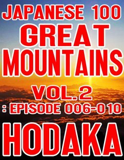 Japanese 100 Great Mountains Vol.2: Episode 006-010 (eBook, ePUB) - Hodaka